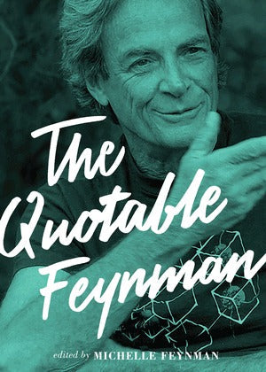 The Quotable Feynman | O#Environment
