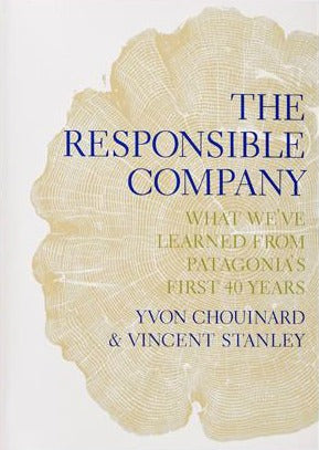 The Responsible Company: What We’ve Learned from Patagonia’s First 40 Years | O#Environment