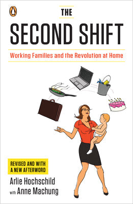 The Second Shift: Working Families and the Revolution at Home | O#Sociology