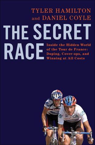 The Secret Race: Inside the Hidden World of the Tour de France: Doping, Cover-ups, and Winning at All Costs | O#Autobiography