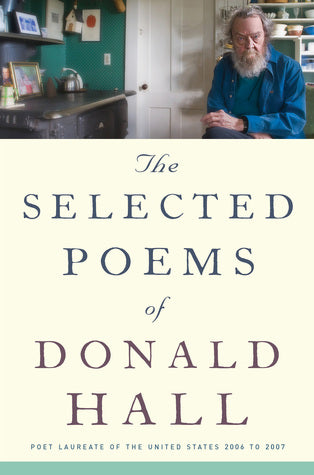 The Selected Poems of Donald Hall | O#Poetry