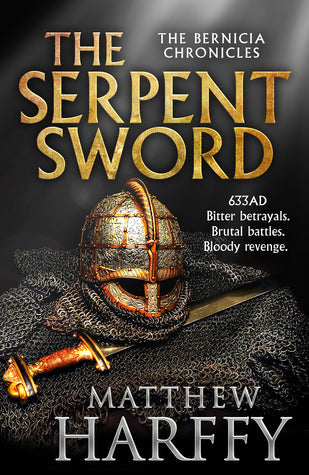 The Serpent Sword (Bernicia Chronicles, #1) | O#Medieval