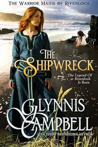 The Shipwreck (The Warrior Maids of Rivenloch #0.5) | O#Medieval
