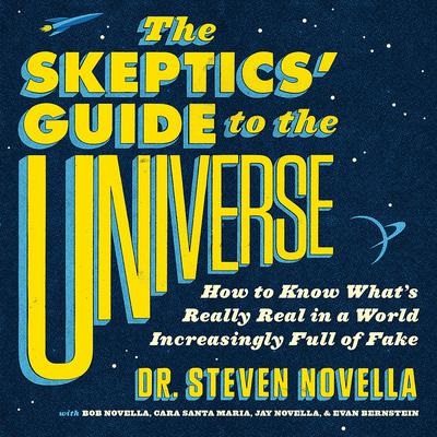 The Skeptic’s Guide to the Universe: How to Know What’s Really Real in a World Increasingly Full of Fake | O#SelfHelp