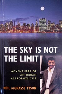 The Sky Is Not the Limit: Adventures of an Urban Astrophysicist | O#Autobiography