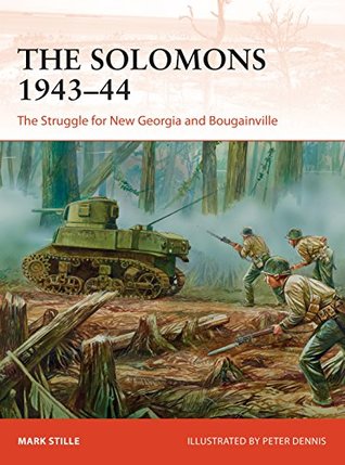 The Solomons 1943–44: The Struggle for New Georgia and Bougainville (Campaign) | O#MilitaryHistory
