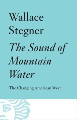 The Sound of Mountain Water: The Changing American West | O#Environment
