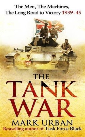 The Tank War: The Men, the Machines and the Long Road to Victory | O#MilitaryHistory