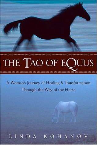 The Tao of Equus: A Woman’s Journey of Healing and Transformation Through the Way of the Horse | O#SelfHelp
