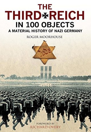 The Third Reich in 100 Objects: A Material History of Nazi Germany | O#WorldWarII