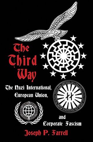 The Third Way: The Nazi International, European Union, and Corporate Fascism | O#WorldWarII