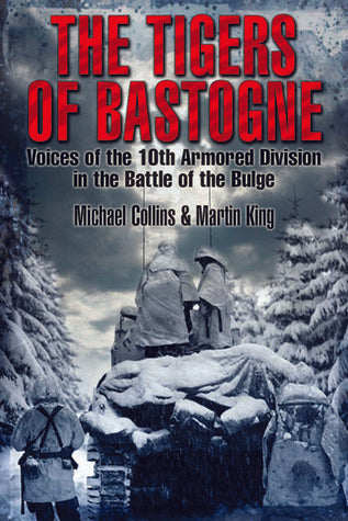 The Tigers of Bastogne: Voices of the 10th Armored Division in the Battle of the Bulge | O#WorldWarII