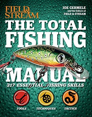 The Total Fishing Manual: 317 Essential Fishing Skills (Field and Stream) | O#Environment