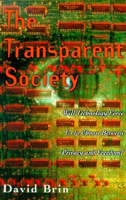 The Transparent Society: Will Technology Force Us to Choose Between Privacy and Freedom? | O#Science