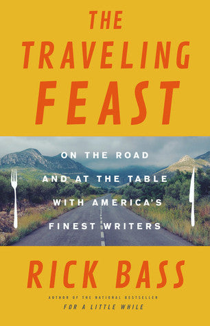 The Traveling Feast: On the Road and At the Table With America’s Finest Writers | O#Travel