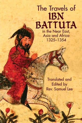 The Travels of Ibn Battuta: in the Near East, Asia and Africa, 1325-1354 | O#Medieval