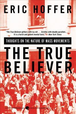 The True Believer: Thoughts on the Nature of Mass Movements | O#Sociology