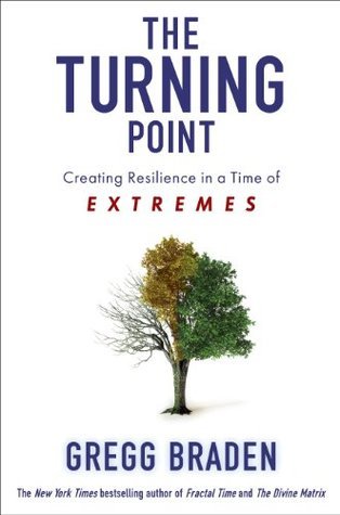 The Turning Point: Creating Resilience in a Time of Extremes [Paperback] [Jan 01, 2012] Gregg Braden | O#SelfHelp