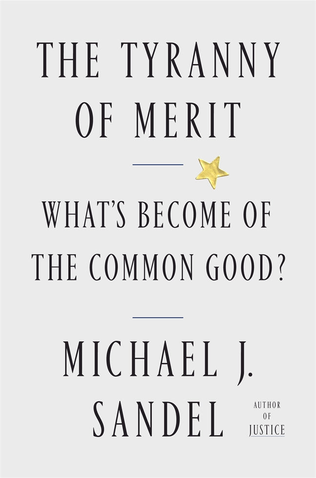 The Tyranny of Merit: What’s Become of the Common Good? | O#Sociology