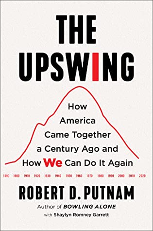 The Upswing: How America Came Together a Century Ago and How We Can Do It Again | O#Sociology