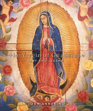 The Virgin of Guadalupe: Art and Legend | O#ArtArchives