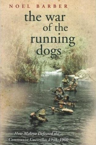 The War of the Running Dogs: How Malaya Defeated the Communist Guerrillas 1948-1960 | O#MilitaryHistory