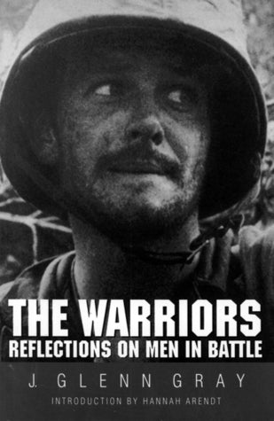 The Warriors: Reflections on Men in Battle | O#MilitaryHistory