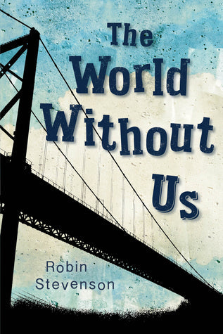 The World Without Us by Robin Stevenson | O#MentalHealth