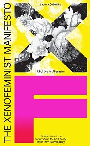 The Xenofeminist Manifesto: A Politics for Alienation | O#Sociology