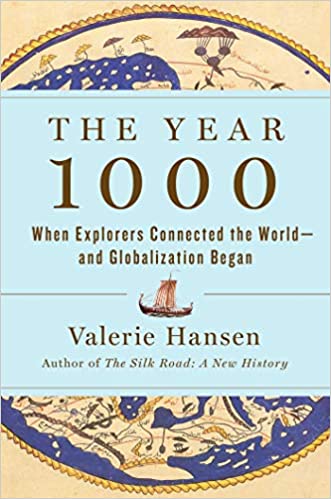 The Year 1000: When Explorers Connected the World – and Globalization Began | O#Travel