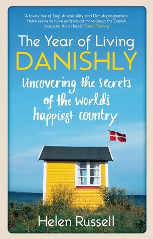 The Year of Living Danishly: My Twelve Months Unearthing the Secrets of the World’s Happiest Country | O#Travel