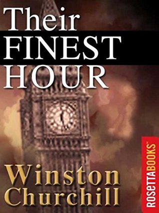 Their Finest Hour – Winston Churchill (The Second World War Book 2) | O#WorldWarII
