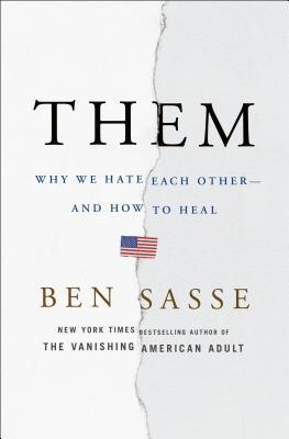 Them: Why We Hate Each Other – and How to Heal | O#Sociology
