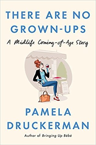 There Are No Grown-ups: A Midlife Coming-of-Age Story | O#Autobiography