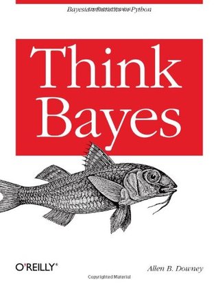Think Bayes: Bayesian Statistics in Python | O#Science