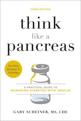 Think Like a Pancreas: A Practical Guide to Managing Diabetes with Insulin | O#Health