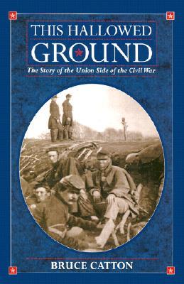 This Hallowed Ground: The Story of the Union Side of the Civil War | O#CIVILWAR