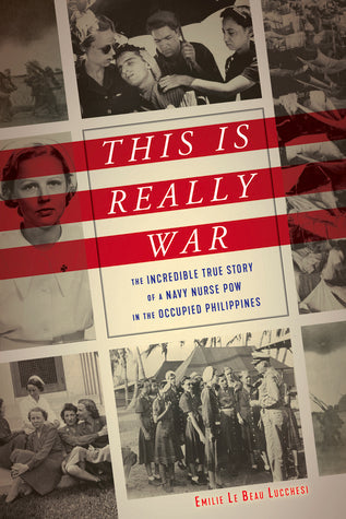 This Is Really War: The Incredible True Story of a Navy Nurse POW in the Occupied Philippines | O#WorldWarII