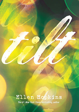 Tilt by Ellen Hopkins | O#Poetry