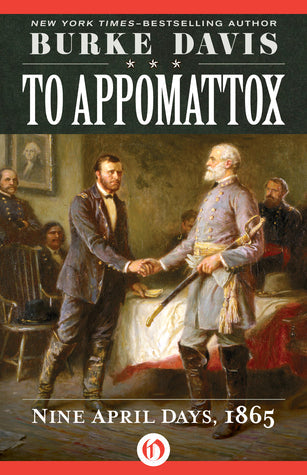 To Appomattox: Nine April Days, 1865 | O#CIVILWAR