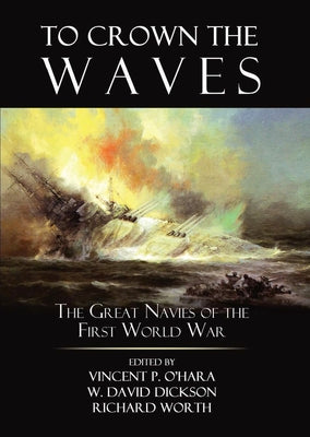 To Crown the Waves: The Great Navies of the First World War | O#MilitaryHistory