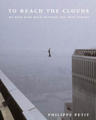 To Reach the Clouds: My High Wire Walk Between the Twin Towers | O#Autobiography