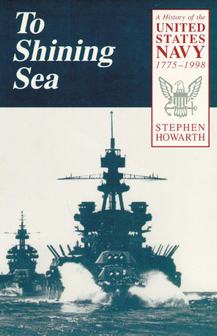 To Shining Sea: A History of the United States Navy, 1775–1998 | O#MilitaryHistory