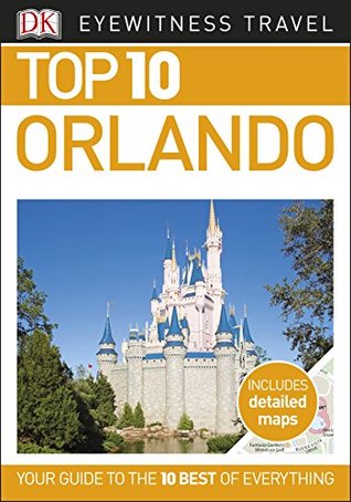 Top 10 Orlando (EYEWITNESS TOP 10 TRAVEL GUIDES) | O#Travel