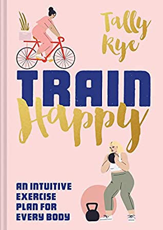 Train Happy: An Intuitive Exercise Plan for Every Body | O#Health