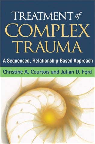 Treatment of Complex Trauma: A Sequenced, Relationship-Based Approach | O#MentalHealth