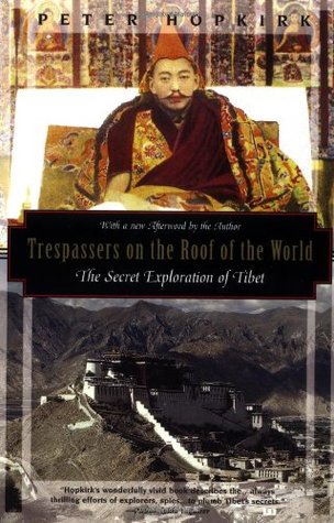 Trespassers on the Roof of the World: The Secret Exploration of Tibet | O#Travel