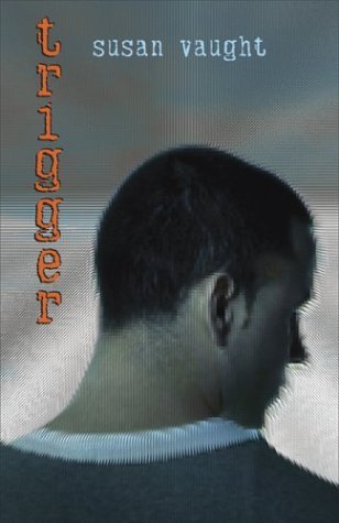Trigger by Susan Vaught | O#Health