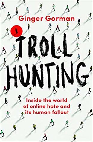 Troll Hunting: Inside the World of Online Hate and its Human Fallout | O#Sociology