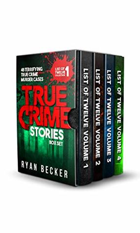 True Crime Stories: 48 Terrifying True Crime Murder Cases (List of Twelve Collection Book 1) | O#TrueCrime